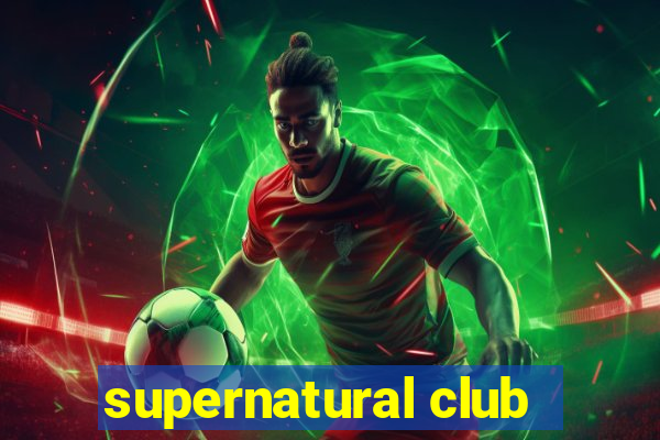 supernatural club